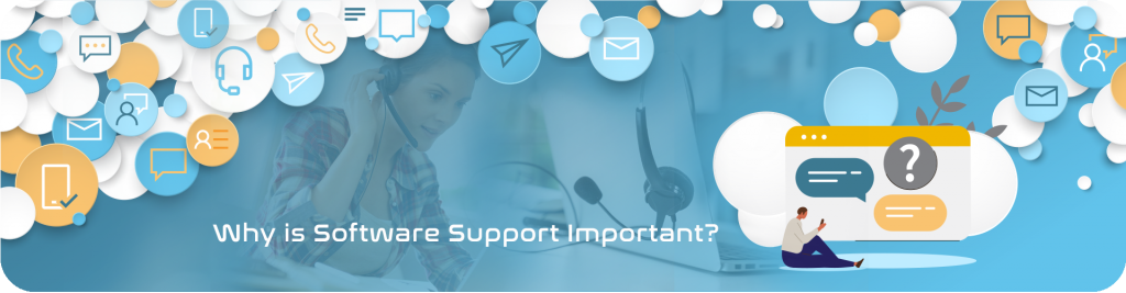 why is software support important